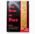The Book on Palo, Deities, Initiatory Rituals and Ceremonies by Baba Raul Canizares